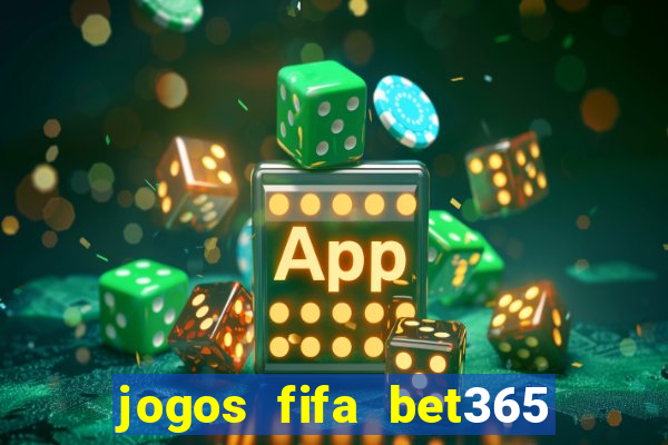 jogos fifa bet365 8 minutos